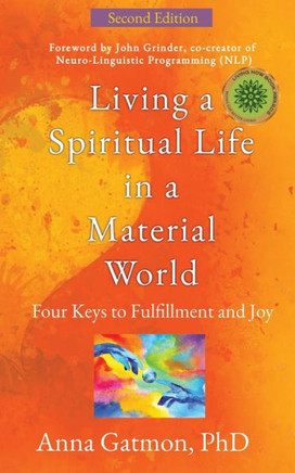 Living a Spiritual Life in a Material World: Second Edition