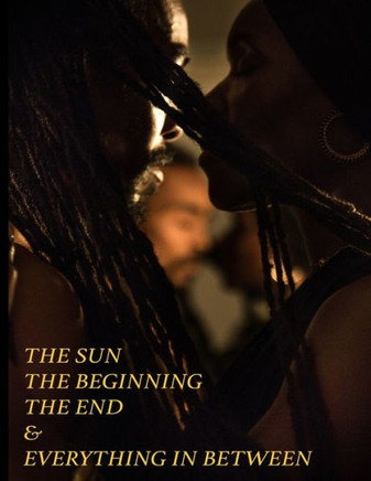The Sun The Beginning The End & Everything In Between