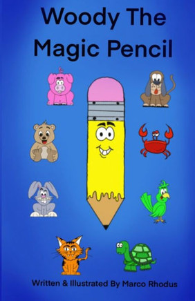 Woody The Magic Pencil