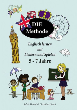 Englisch Lernen mit Liedern und Spielen, 5-7 Jahre: Farbversion
