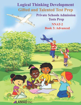 Gifted and Talented Test Prep. Private Schools Admission Test Prep. Book 3: Advanced