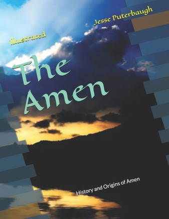 The Amen: History and Origins of Amen