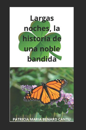 Una Noble Bandida: Largas Noches
