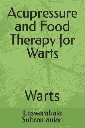 Acupressure and Food Therapy for Warts: Warts