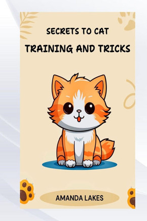 Secrets to Cat Training and Tricks