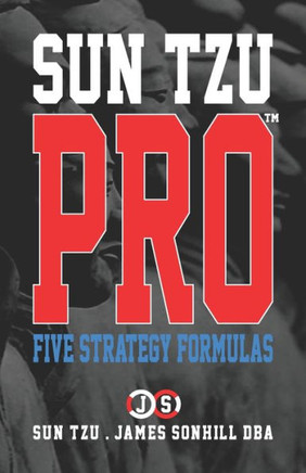 Sun Tzu Pro(tm): Five Strategy Formulas
