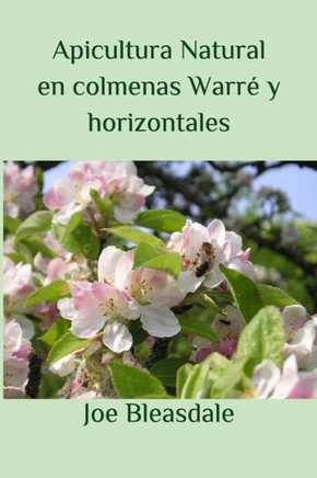 Apicultura Natural en colmenas Warré y horizontales