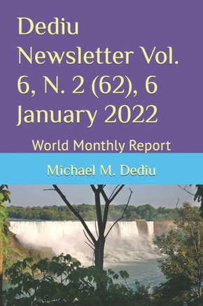 Dediu Newsletter Vol. 6, N. 2 (62), 6 January 2022: World Monthly Report