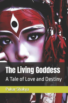 The Living Goddess: A Tale of Love and Destiny