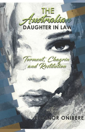 The Australian Daughter In Law: Torment Chagrin and Restitution