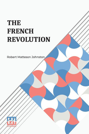 The French Revolution: A Short History