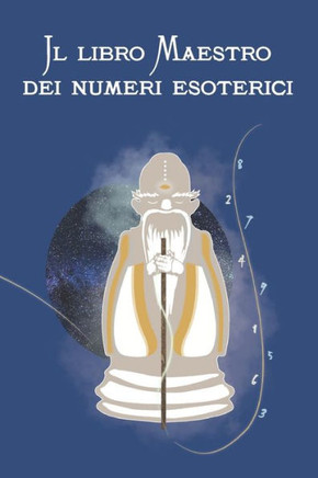 Il libro Maestro dei numeri esoterici Il libro Maestro dei numeri esoterici