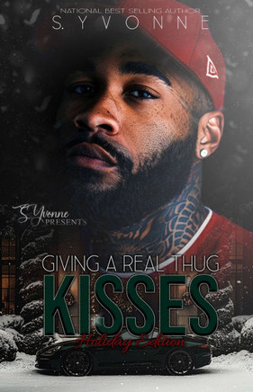 Giving A Real Thug Kisses: Holiday Edition
