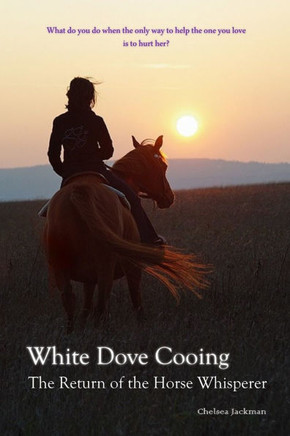 White Dove Cooing: The Return of the Horse Whisperer