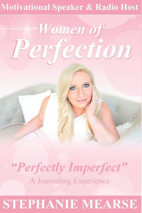 Women of Perfection- Perfectly Imperfect: A Journaling Experience