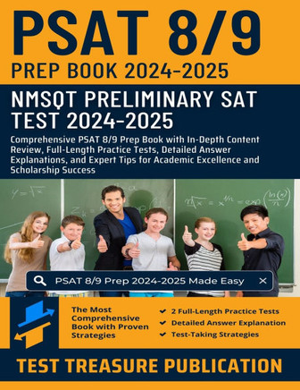 PSAT 8/9 Prep Book 2024-2025: NMSQT Preliminary SAT (Scholastic Assessment Test): PSAT 8/9 Prep with In-Depth Content Review, Full-Length Practice T