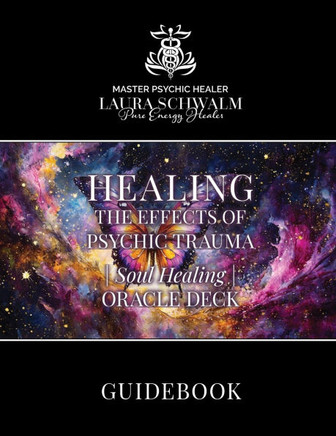 Psychic Soul Healing Oracle Guidebook: For Healing the Shadow Aspects of Self