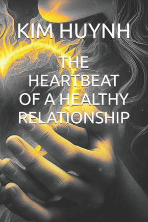 The Heartbeat of a Healthy Relationship