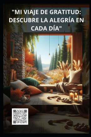 Mi Viaje de Gratitud: Descubre La Alegría En Cada Día