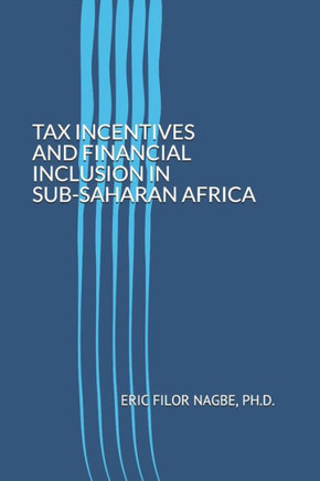 Tax Incentives and Financial Inclusion in Sub-Saharan Africa