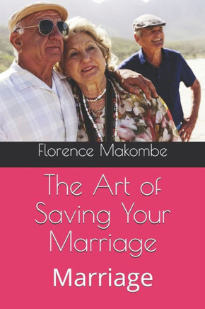 The Art of Saving Your Marriage: Marriage