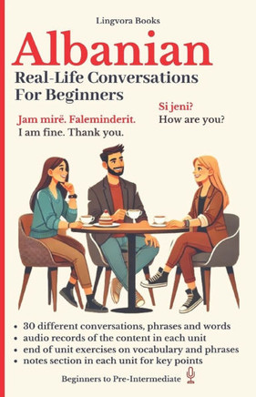 Albanian: Real-Life Conversations for Beginners (with audio mp3 files)