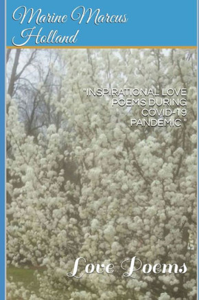 ""Inspirational Love Poems During Covid-19 Pandemic "": Love Poems