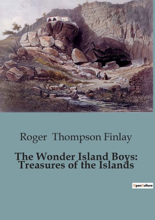 The Wonder Island Boys: Treasures of the Islands