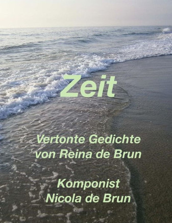 Zeit: Vertonte Gedichte von Reina de Brun
