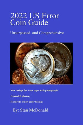 2022 US Error Coin Guide: Unsurpassed and Comprehensive