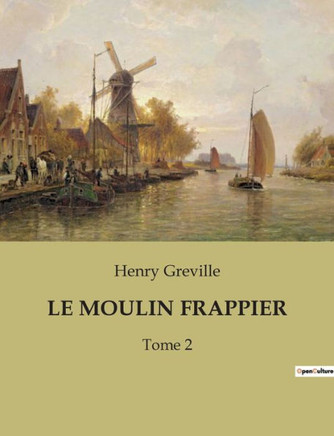 Le Moulin Frappier: Tome 2