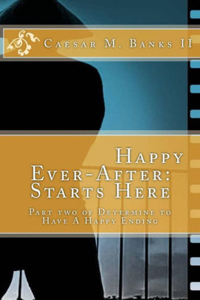 Happy Ever-After, Starts Here (Determine To Have A Happy Ending)