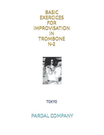 Basic Exercices for Improvisation in Trombone N-2: Tokyo