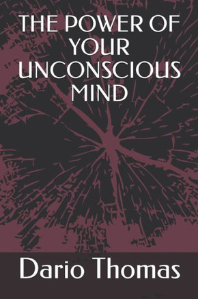 The Power of Your Unconscious Mind