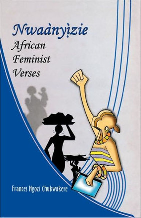 Nwaanyizie. African Feminist Verses