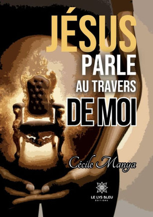 Jésus parle au travers de moi
