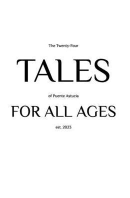 The Twenty-Four Tales of Puente Astucia For All Ages