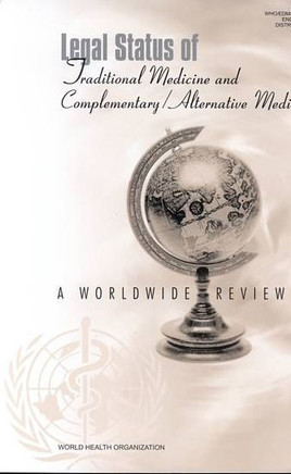Legal Status of Traditional Medicine and Complementary/Alternative Medicine: A Worldwide Review