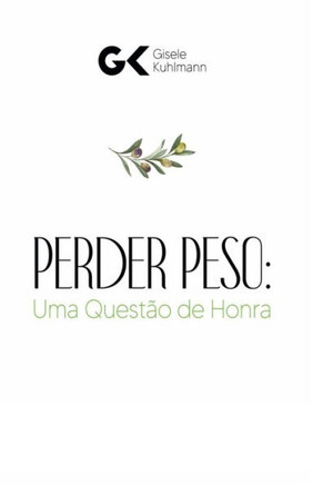 Perder Peso: Uma Questão de Honra
