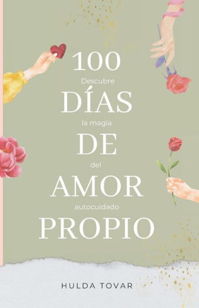 100 Días De Amor Propio: Descubre la magia del autocuidado