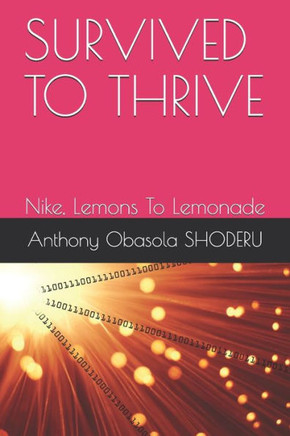 Survived to Thrive: Nike, Lemons To Lemonade