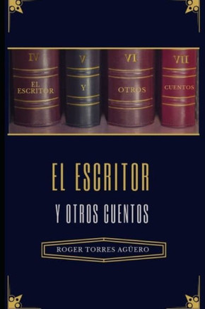 El Escritor y otros Cuentos