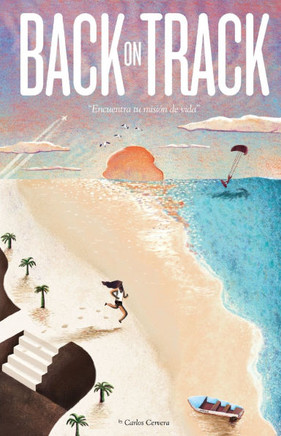 Back on track: Encuentra tu misión de vida y desarrolla tus dones.