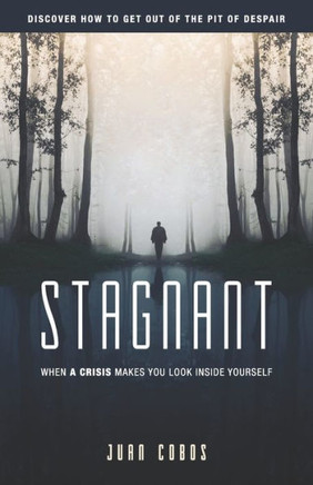 Stagnant: When a Crisis Makes You Look Inside Yourself