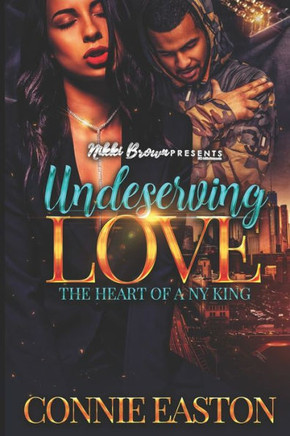 Undeserving Love: The Heart of a NY King