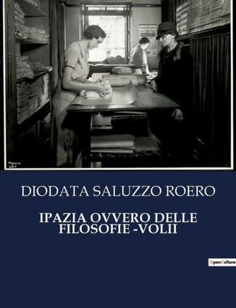 Ipazia Ovvero Delle Filosofie -Volii