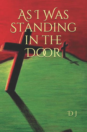 As I Was Standing in the Door