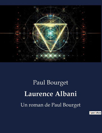 Laurence Albani: Un roman de Paul Bourget