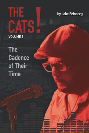 The Cats!: Volume 2: The Cadence of Their Time