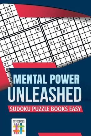 Mental Power Unleashed | Sudoku Puzzle Books Easy